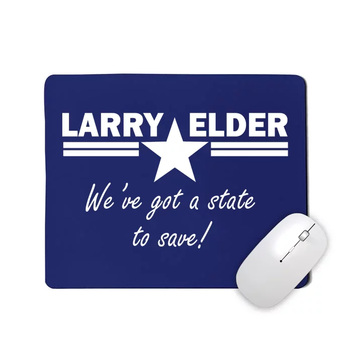 Larry Elder For California We've Got A State To Save Mousepad