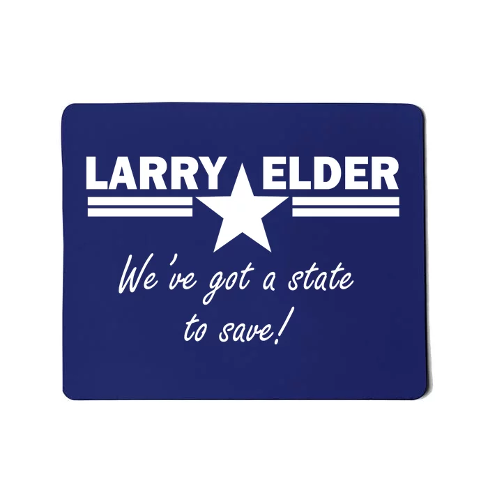 Larry Elder For California We've Got A State To Save Mousepad