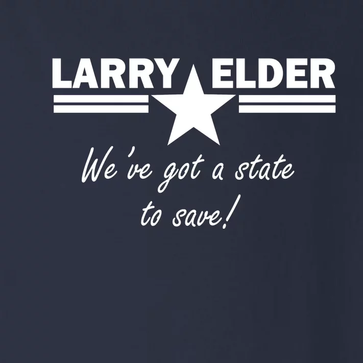 Larry Elder For California We've Got A State To Save Toddler Long Sleeve Shirt