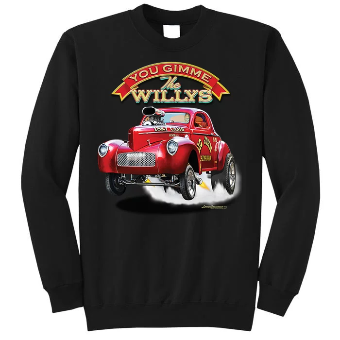 Larry Grossman - Gimme The Willys Tall Sweatshirt