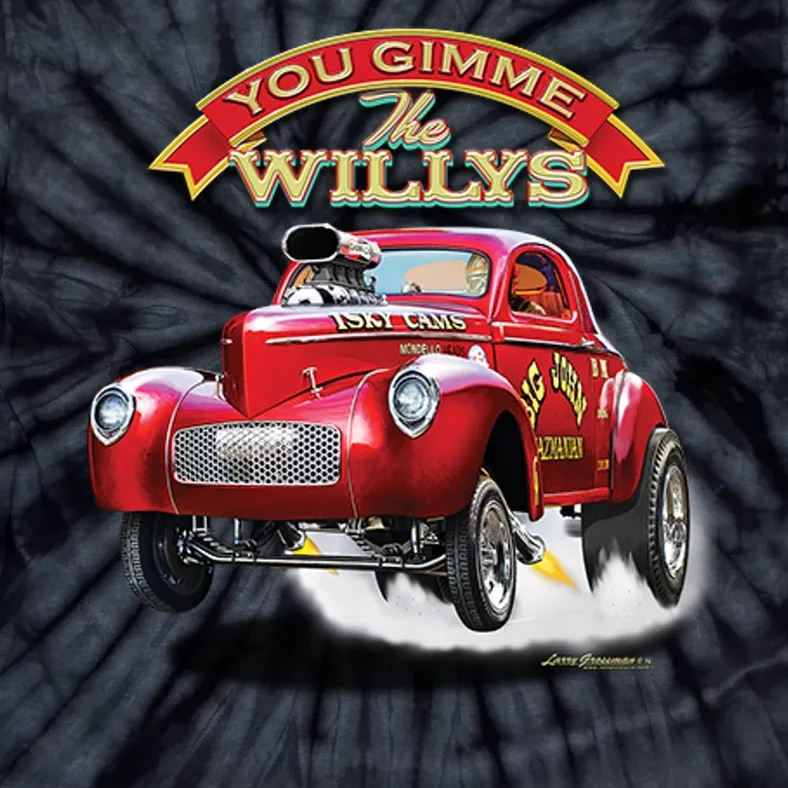 Larry Grossman - Gimme The Willys Tie-Dye T-Shirt