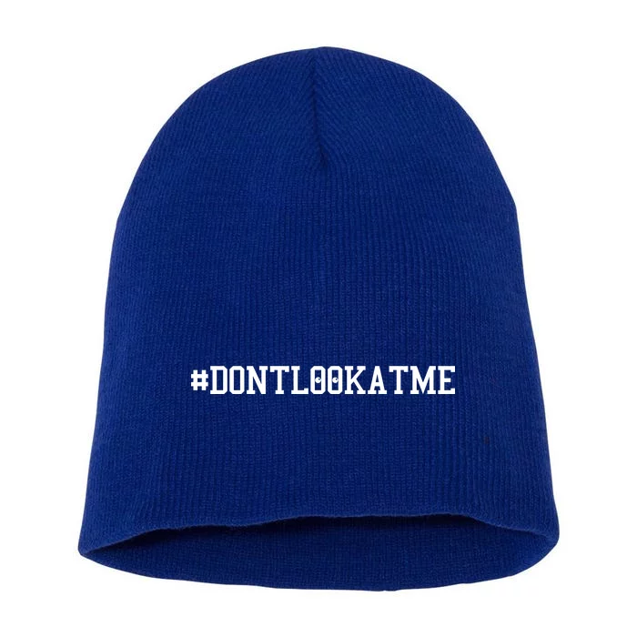 Las Angeles Don’t Look At Me Hashtag #DONTLOOKATME Baseball Short Acrylic Beanie