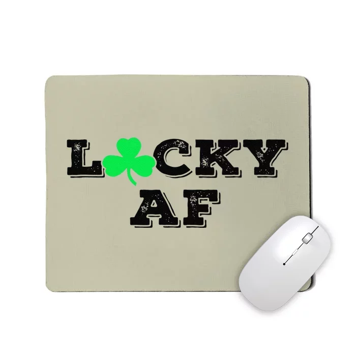 Lucky AF St Patricks Day Men Women's T Mousepad