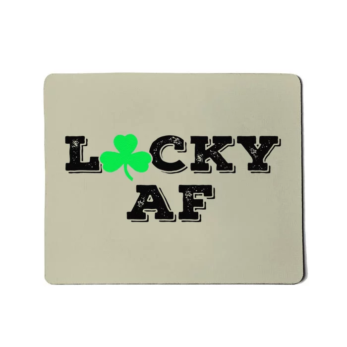 Lucky AF St Patricks Day Men Women's T Mousepad