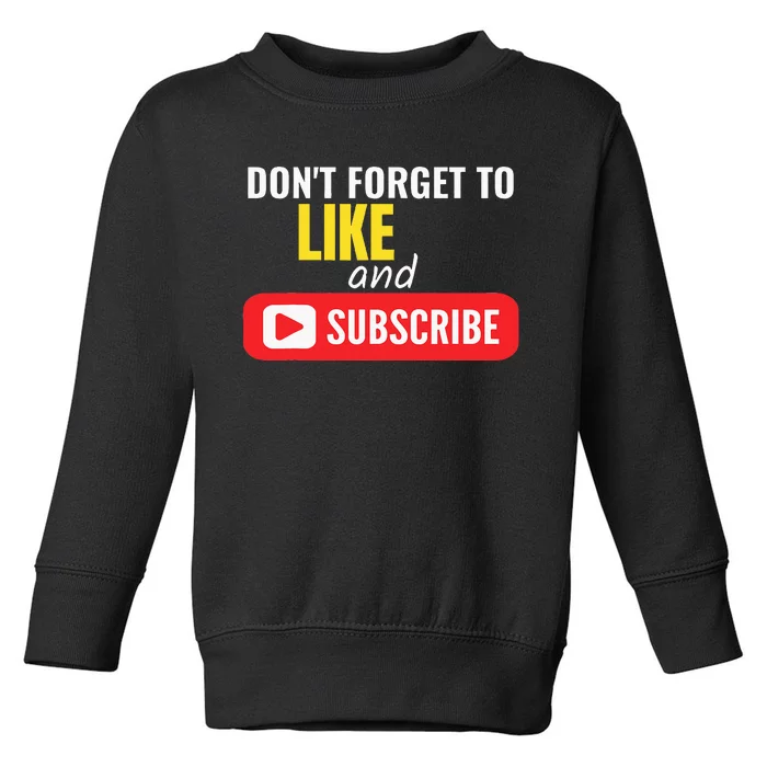 Like And Subscribe Vlogger Podcaster Influencer Toddler Sweatshirt