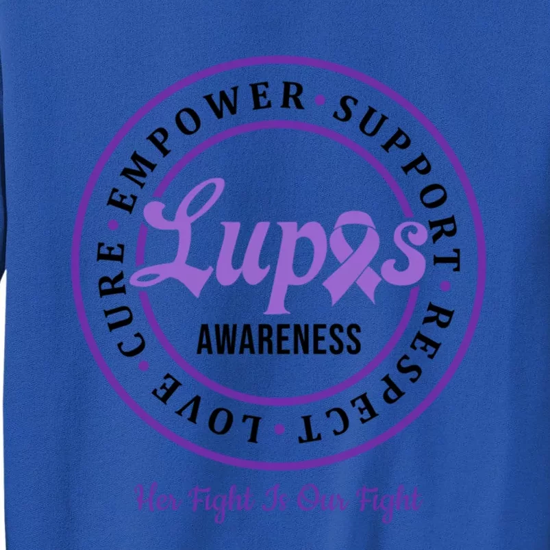 Lupus Awareness Support Team Gift Tall Sweatshirt