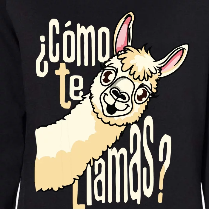 Llama Alpaca Spanish Joke Como Te Llamas Womens California Wash Sweatshirt