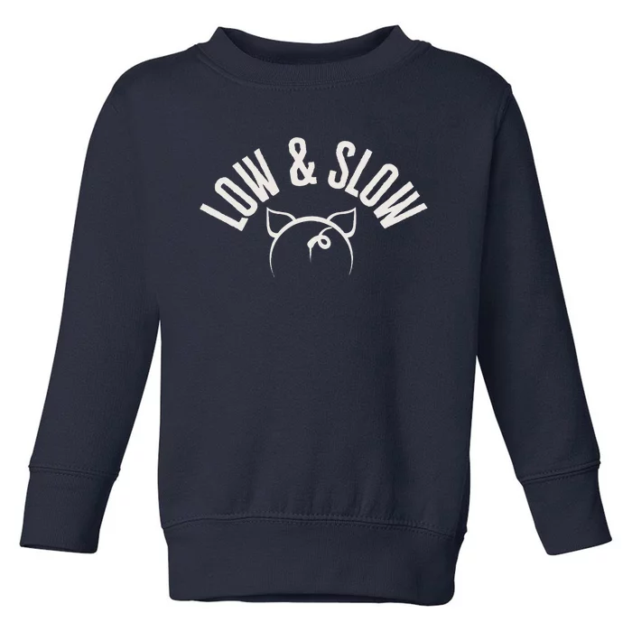 Low And Slow Meat Smoking Pork Smoking Mantra Toddler Sweatshirt