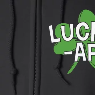 Lucky Af St Patricks Day Full Zip Hoodie