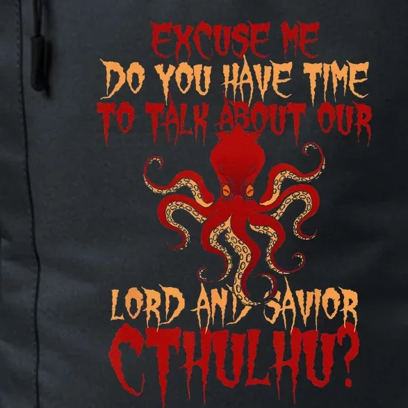 Lord And Savior Cthulhu Octopus Wants To Talk Halloween Daily Commute Backpack