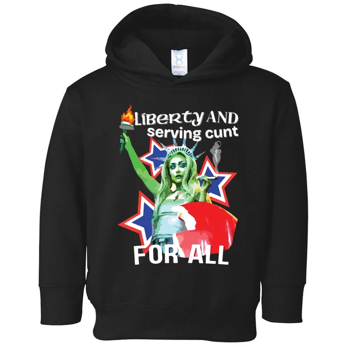 Liberty And Serving Cunt For All Toddler Hoodie