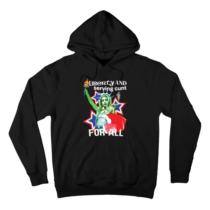 Liberty And Serving Cunt For All Tall Hoodie