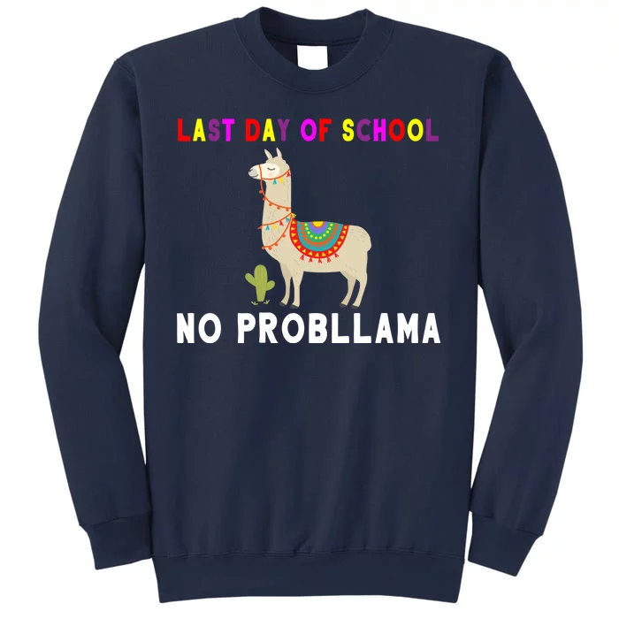 Last Day Of School No ProbLLama Sweatshirt