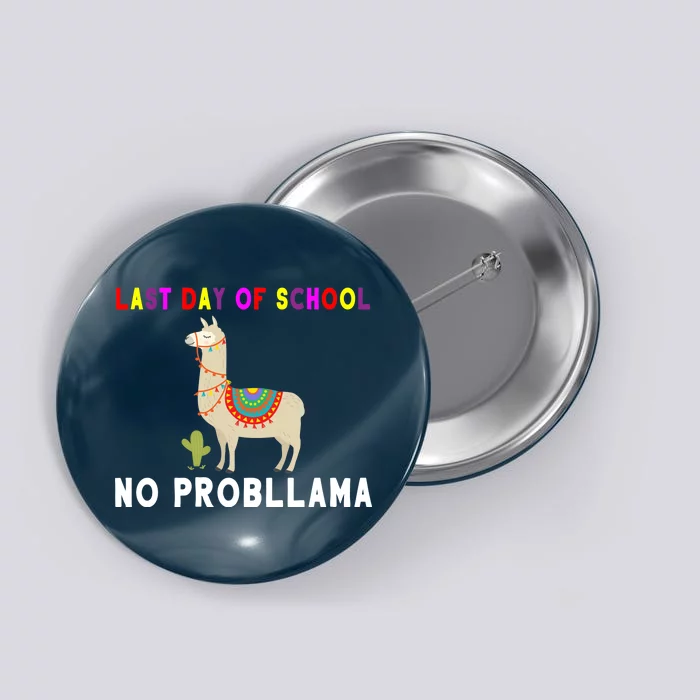 Last Day Of School No ProbLLama Button