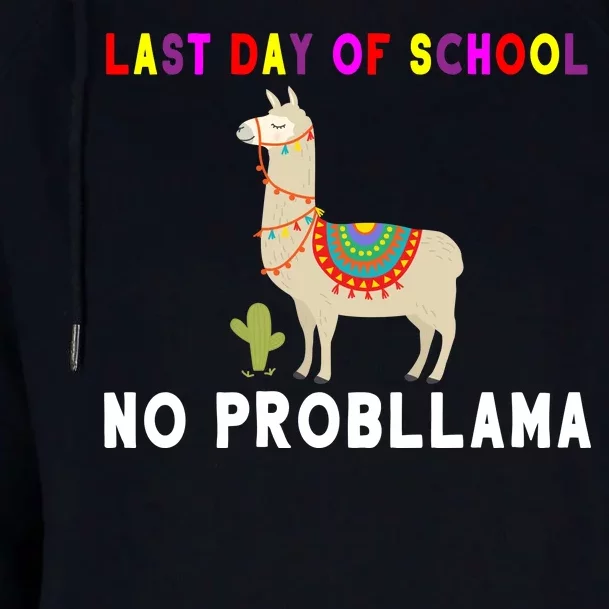 Last Day Of School No ProbLLama Womens Funnel Neck Pullover Hood