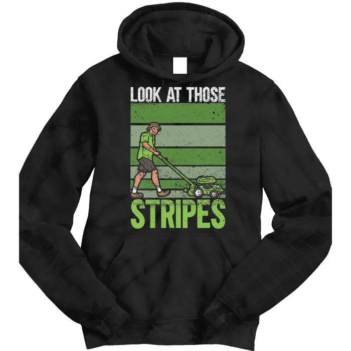 Look At Those Stripes Lawn Mowing Funny Dad Lawn Mower Tie Dye Hoodie