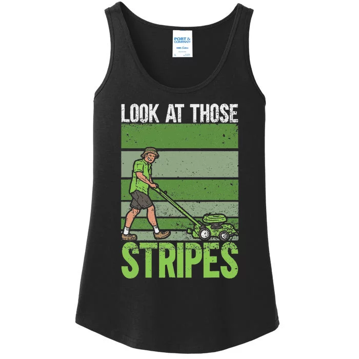 Look At Those Stripes Lawn Mowing Funny Dad Lawn Mower Ladies Essential Tank