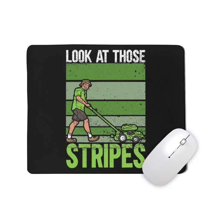 Look At Those Stripes Lawn Mowing Funny Dad Lawn Mower Mousepad