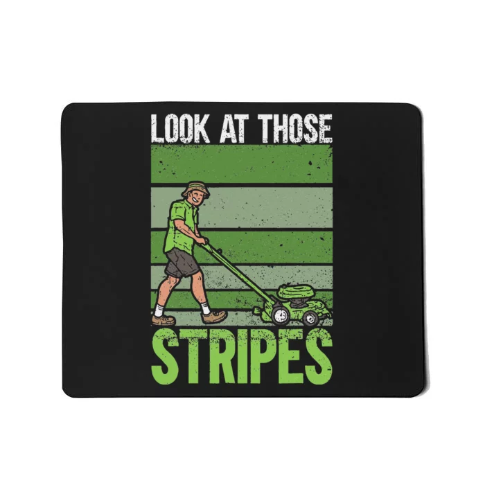 Look At Those Stripes Lawn Mowing Funny Dad Lawn Mower Mousepad