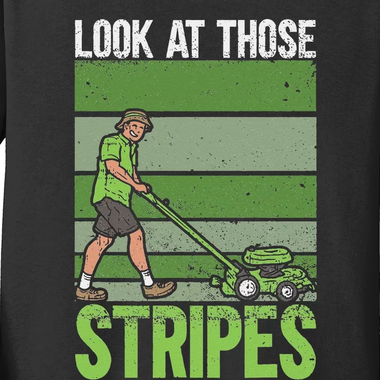 Look At Those Stripes Lawn Mowing Funny Dad Lawn Mower Kids Long Sleeve Shirt