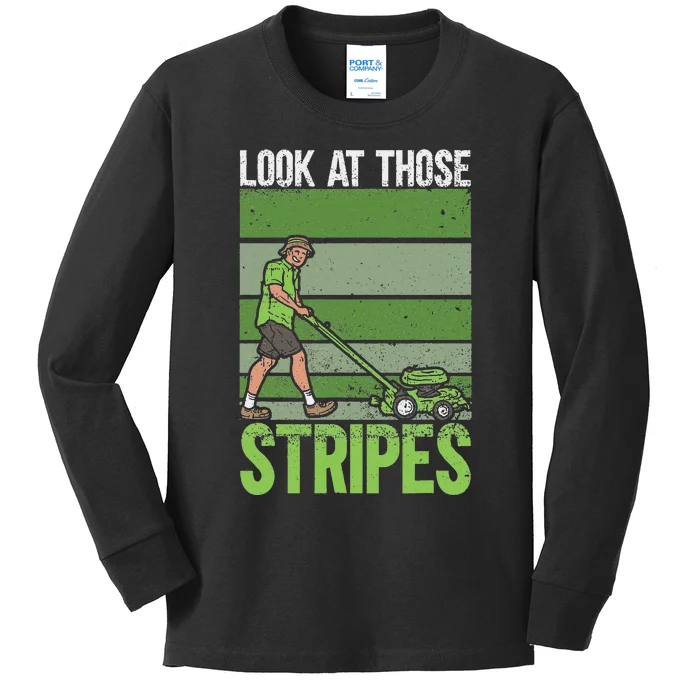 Look At Those Stripes Lawn Mowing Funny Dad Lawn Mower Kids Long Sleeve Shirt