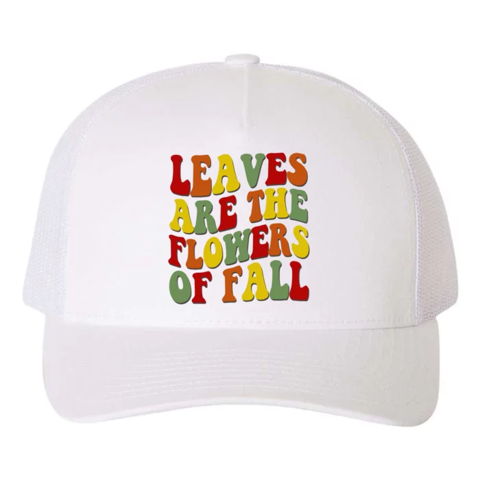 Leaves Are The Flowers Of Fall Retro Yupoong Adult 5-Panel Trucker Hat