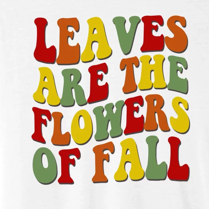 Leaves Are The Flowers Of Fall Retro ChromaSoft Performance T-Shirt