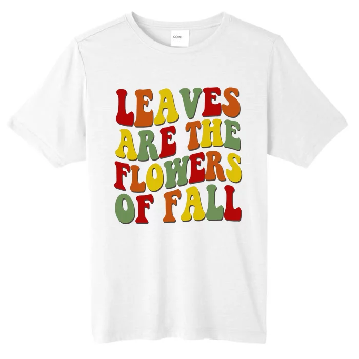 Leaves Are The Flowers Of Fall Retro ChromaSoft Performance T-Shirt