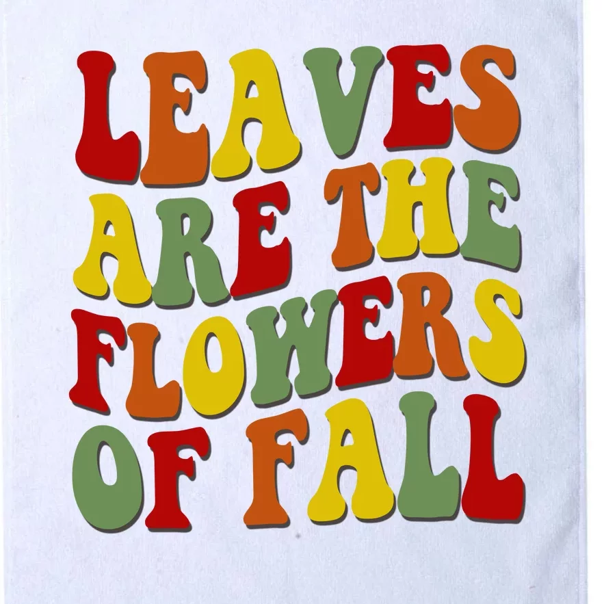 Leaves Are The Flowers Of Fall Retro Platinum Collection Golf Towel