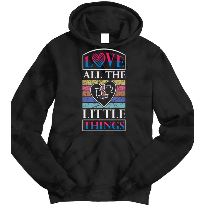 Love All The Little Things Tie Dye Hoodie