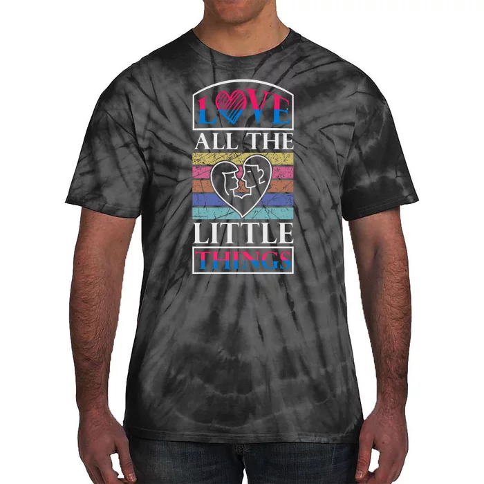 Love All The Little Things Tie-Dye T-Shirt