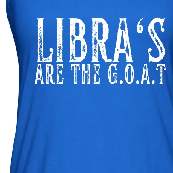 Libras Are The G O A T September October Libra Birthday Gift Ladies Essential Flowy Tank