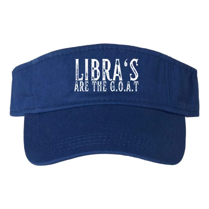 Libras Are The G O A T September October Libra Birthday Gift Valucap Bio-Washed Visor