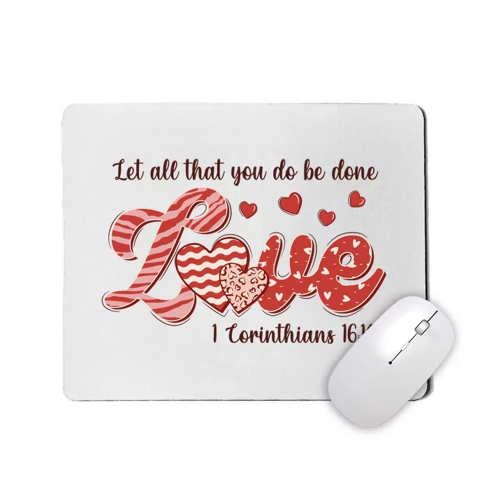 Let All That You Do Be Done Love Retro Valentine's Day Gift Mousepad