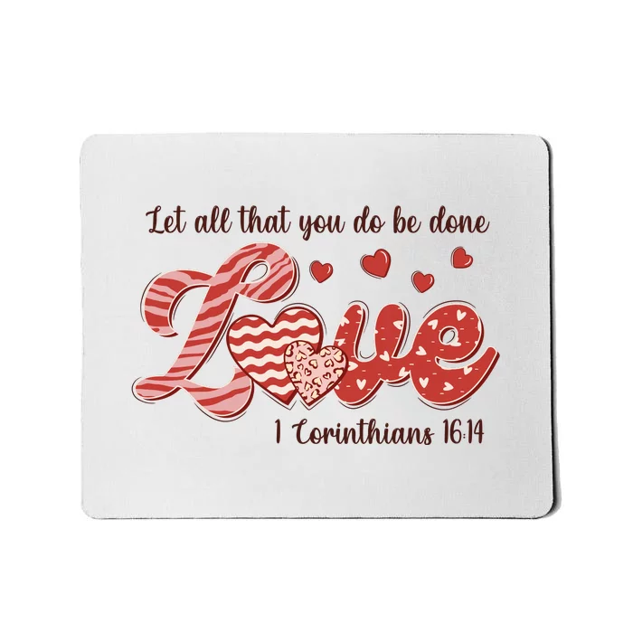 Let All That You Do Be Done Love Retro Valentine's Day Gift Mousepad