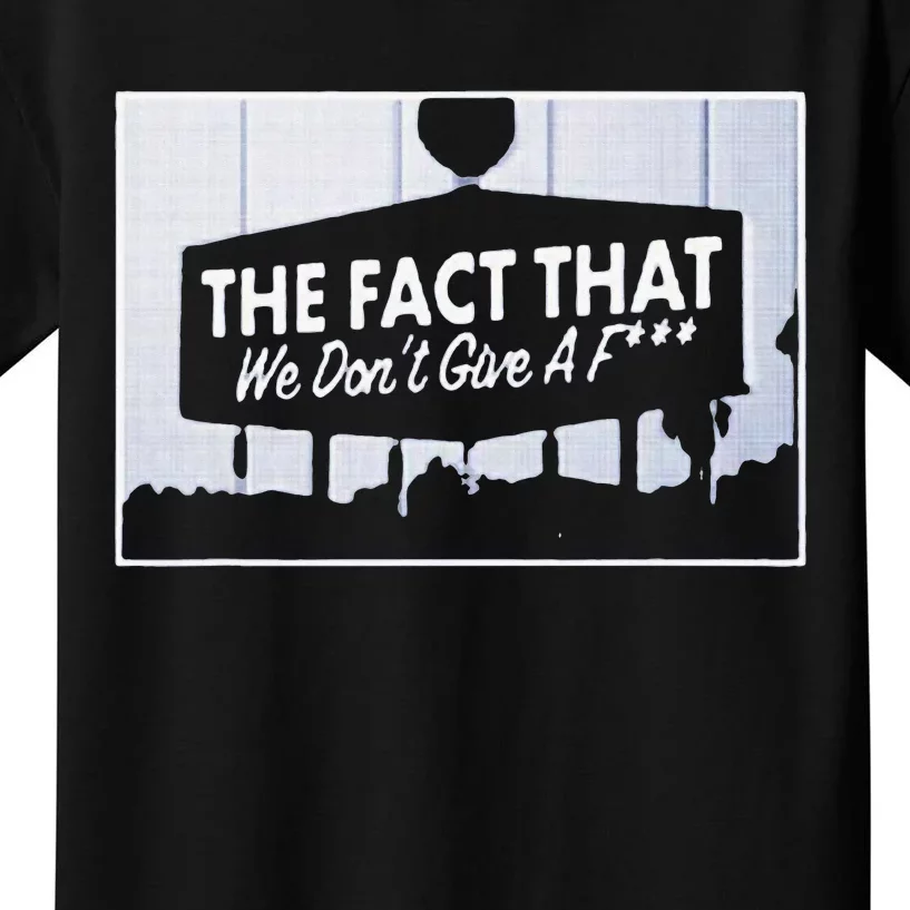 Los Angeles The Fact That We DonT Give Kids T-Shirt