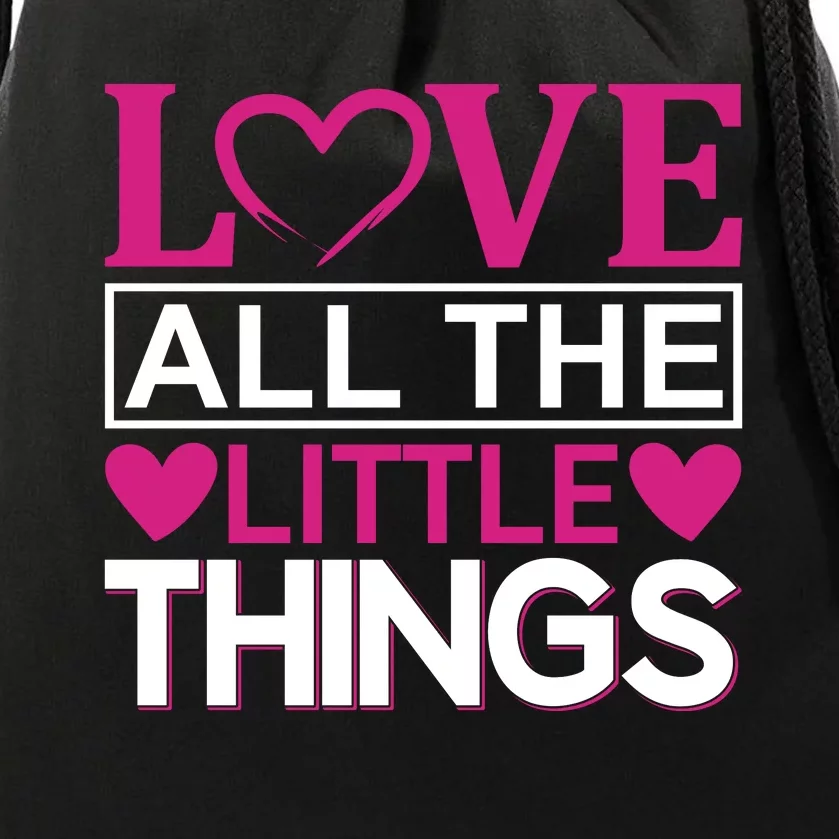 Love All The Little Things Drawstring Bag