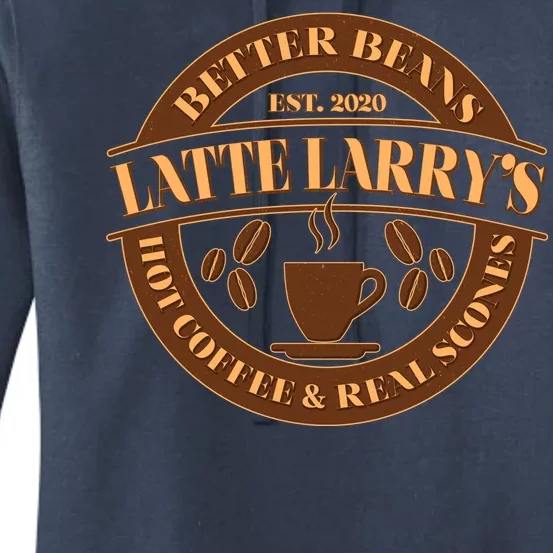 Latte Larry's Better Beans Hot Coffee & Real Scones Emblem Women's Pullover Hoodie