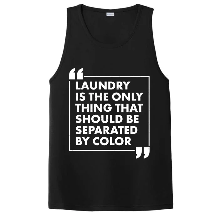 Laundry Is The Only Thing That Should Be Separated By Color Performance Tank