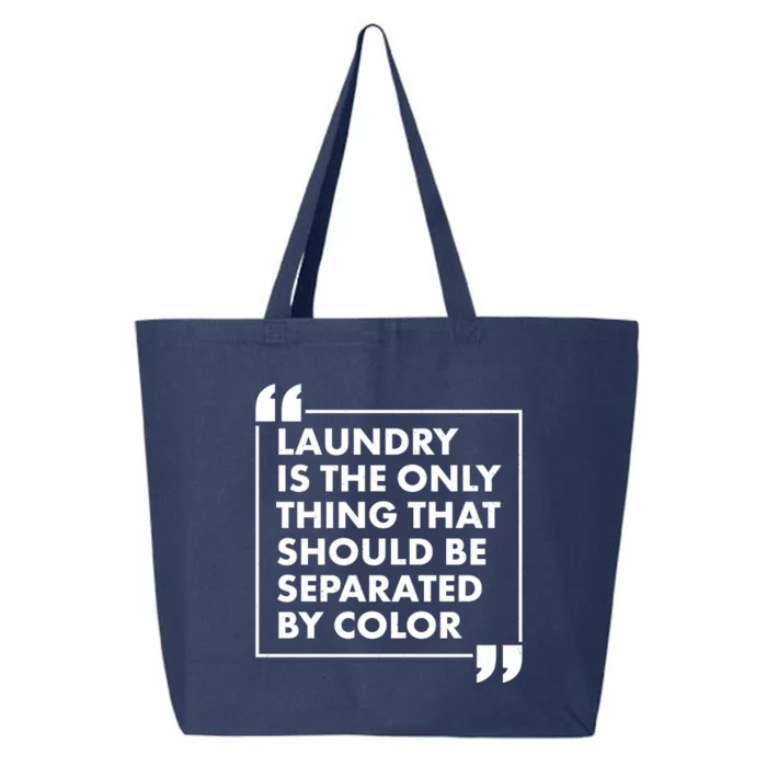 Laundry Is The Only Thing That Should Be Separated By Color 25L Jumbo Tote