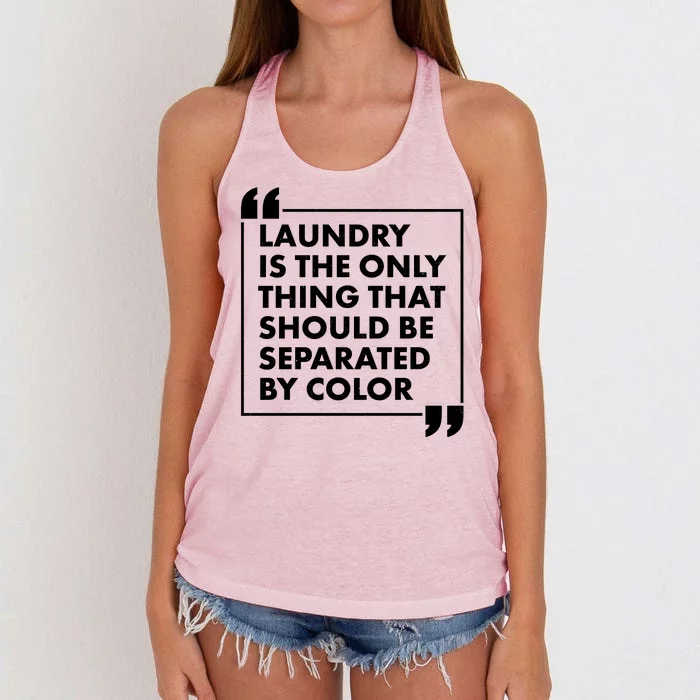 Laundry Is The Only Thing That Should Be Separated By Color Women's Knotted Racerback Tank