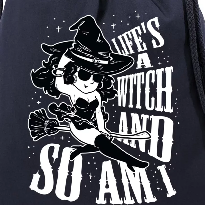 Lifes A Witch And So Am I Witch Lover Halloween Cool Gift Drawstring Bag