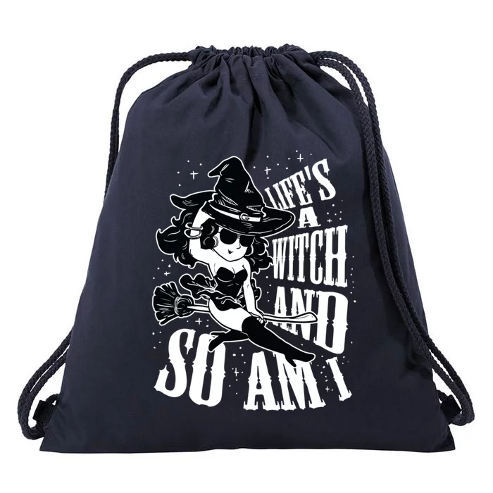 Lifes A Witch And So Am I Witch Lover Halloween Cool Gift Drawstring Bag