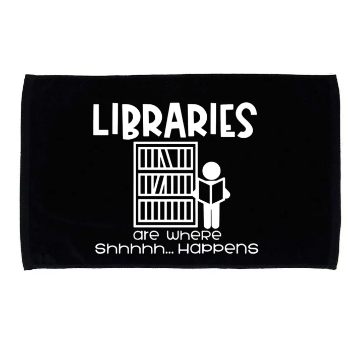 Libraries Are Where Shhhhh Happens Microfiber Hand Towel