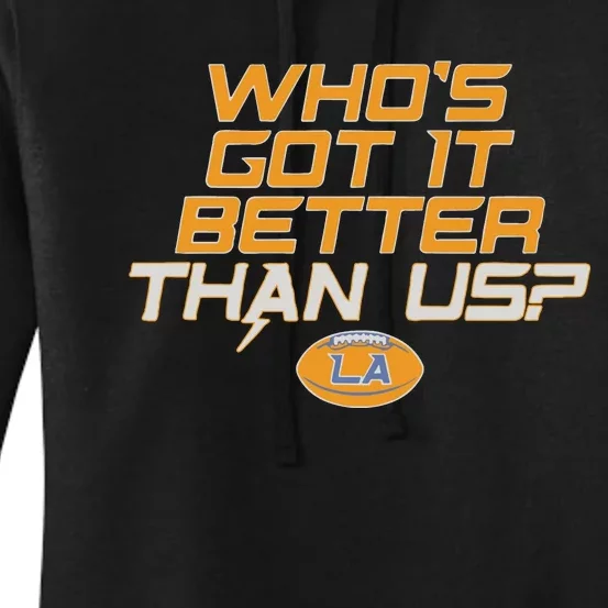 Los Angeles Who’S Got It Better Than Us Women's Pullover Hoodie