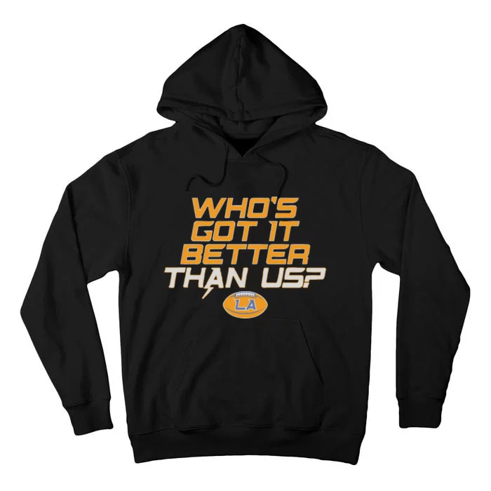 Los Angeles Who’S Got It Better Than Us Tall Hoodie