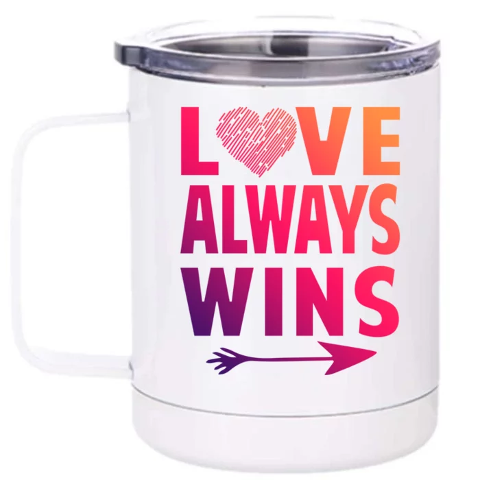 Love Always Wins Inspirational Pride Month Quotes Meaningful Gift Front & Back 12oz Stainless Steel Tumbler Cup