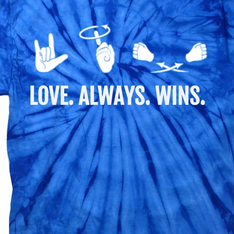 Love Always Wins Asl Deaf Awareness Sign Language Cute Gift Tie-Dye T-Shirt