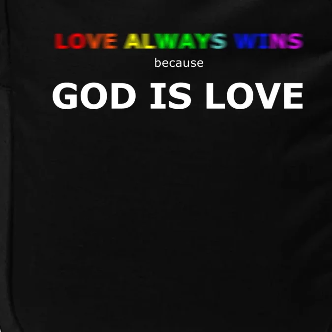 Love Always Wins Because God Is Love Gift Impact Tech Backpack