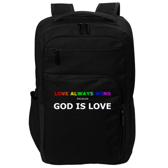 Love Always Wins Because God Is Love Gift Impact Tech Backpack